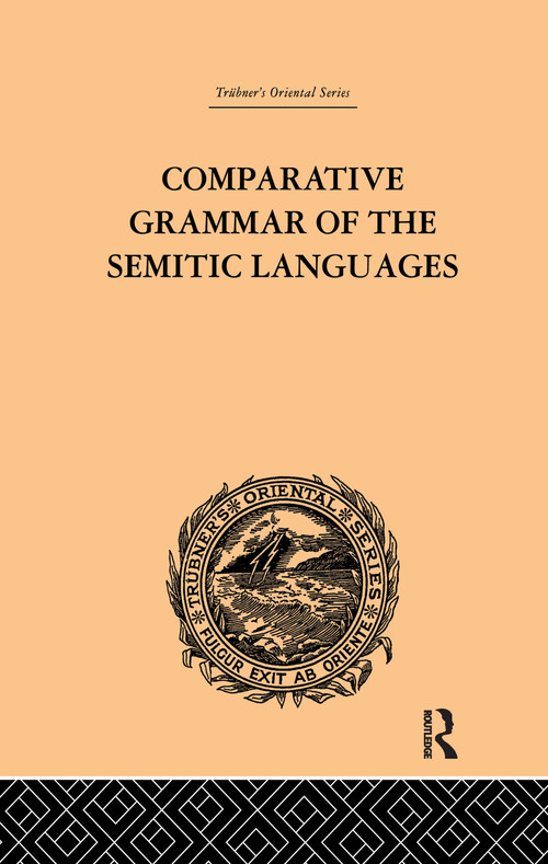 Comparative Grammar of the Semitic Languages by De Lacy O'Leary, 9781138971264