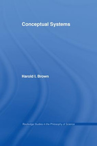 Conceptual Systems by Harold I. Brown, 9781138971455