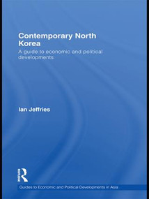 Contemporary North Korea (A guide to economic and political developments) - 9781138971707 by Ian Jeffries, 9781138971707