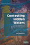 Contesting Hidden Waters (Conflict Resolution for Groundwater and Aquifers) - 9780415632935 by W. Todd Jarvis, 9780415632935