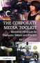 The Corporate Media Toolkit (Advanced Techniques for Producers, Writers and Directors) - 9780415787796 by Ray DiZazzo, 9780415787796