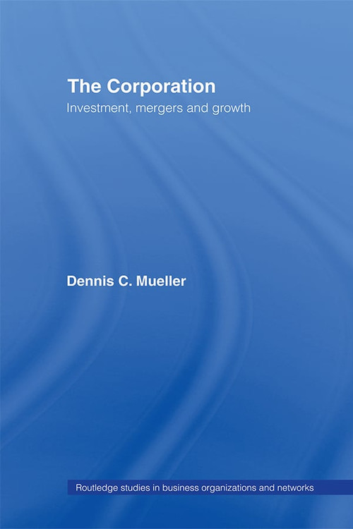 The Corporation (Growth, Diversification and Mergers) - 9780415771115 by Dennis Mueller, 9780415771115