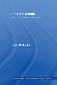 The Corporation (Growth, Diversification and Mergers) - 9780415771115 by Dennis Mueller, 9780415771115
