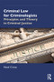 Criminal Law for Criminologists (Principles and Theory in Criminal Justice) - 9781138606913 by Noel Cross, 9781138606913