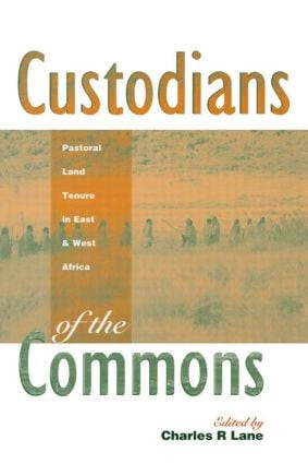Custodians of the Commons (Pastoral Land Tenure in Africa) - 9781853834738 by Charles Lane, 9781853834738