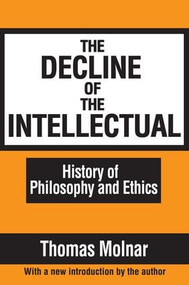 The Decline of the Intellectual - 9781560007432 by Thomas Molnar, 9781560007432