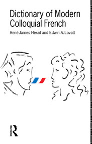 Dictionary of Modern Colloquial French - 9780415058933 by Edwin A. Lovatt, Rene James Herail, 9780415058933
