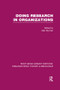 Doing Research in Organizations (RLE: Organizations) - 9781138967915 by Alan Bryman, 9781138967915