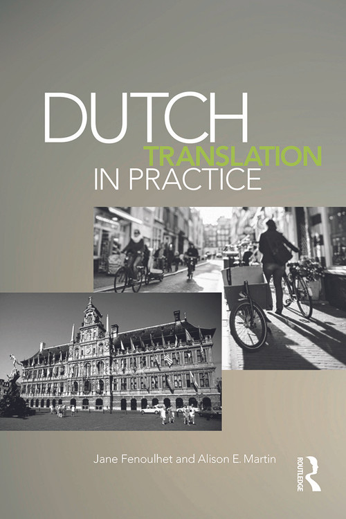 Dutch Translation in Practice - 9780415672382 by Jane Fenoulhet, Alison Martin, 9780415672382