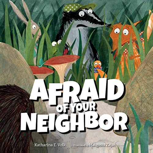 Afraid of Your Neighbor by Katharina E. Volk, Malgosia Zajac, 9781638940166