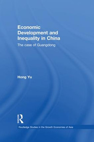 Economic Development and Inequality in China (The Case of Guangdong) - 9781138968233 by Hong Yu, 9781138968233