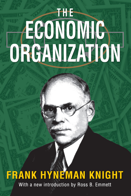 The Economic Organization by Frank Knight, 9781412851787