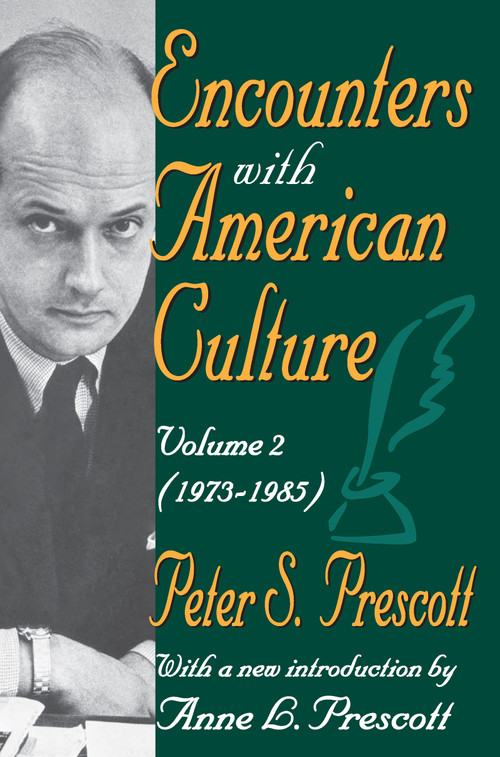 Encounters with American Culture (Volume 2, 1973-1985) - 9781412805896 by Peter Prescott, 9781412805896