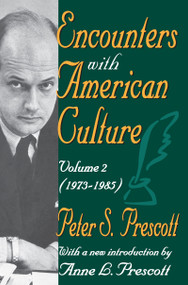 Encounters with American Culture (Volume 2, 1973-1985) - 9781412805896 by Peter Prescott, 9781412805896