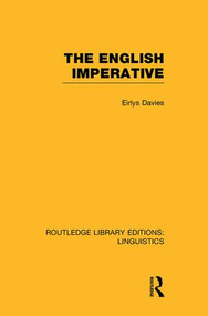 The English Imperative (RLE Linguistics D: English Linguistics) - 9781138989153 by Eirlys Davies, 9781138989153