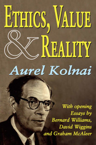 Ethics, Value, and Reality - 9781412807401 by Aurel Kolnai, 9781412807401