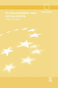 EU Enlargement and Socialization (Turkey and Cyprus) - 9781138969063 by Stefan Engert, 9781138969063