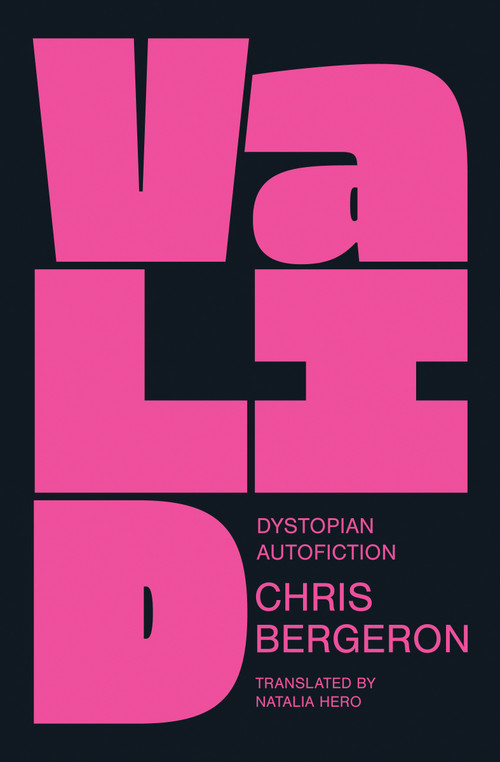 Valid (Dystopian Autofiction) by Chris Bergeron, Natalia Hero, 9781487011130
