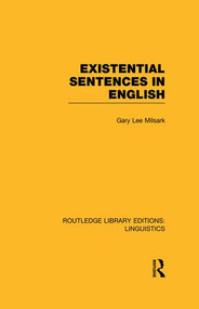 Existential Sentences in English (RLE Linguistics D: English Linguistics) - 9781138969285 by Gary L. Milsark, 9781138969285