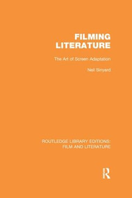 Filming Literature (The Art of Screen Adaptation) - 9781138969780 by Neil Sinyard, 9781138969780