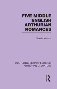 Five Middle English Arthurian Romances - 9781138974357 by Valerie Krishna, 9781138974357