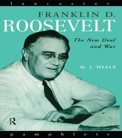 Franklin D. Roosevelt (The New Deal and War) - 9780415145886 by Michael Heale, 9780415145886
