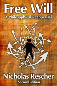Free Will (A Philosophical Reappraisal) - 9781412855938 by Nicholas Rescher, 9781412855938