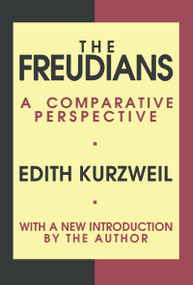 The Freudians (A Comparative Perspective) - 9781560009566 by Edith Kurzweil, 9781560009566
