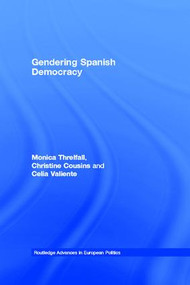 Gendering Spanish Democracy - 9781138975057 by Monica Threlfall, Christine Cousins, Celia Valiente, 9781138975057