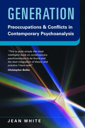 Generation (Preoccupations and Conflicts in Contemporary Psychoanalysis) - 9781583919620 by Jean White, 9781583919620