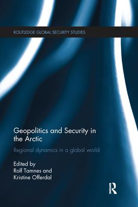 Geopolitics and Security in the Arctic (Regional dynamics in a global world) - 9781138650305 by Rolf Tamnes, Kristine Offerdal, 9781138650305