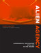 Alien Agency (Experimental Encounters with Art in the Making) by Chris Salter, Andrew Pickering, 9780262549615