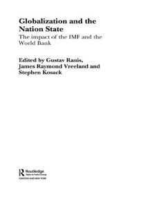 Globalization and the Nation State (The Impact of the IMF and the World Bank) - 9780415426299 by Stephen Kosack, Gustav Ranis, James Vreeland, 9780415426299