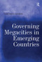 Governing Megacities in Emerging Countries - 9781472425881 by Dominique Lorrain, 9781472425881