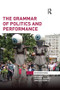 The Grammar of Politics and Performance - 9781138684065 by Shirin M Rai, Janelle Reinelt, 9781138684065