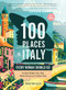 100 Places in Italy Every Woman Should Go, 5th Edition by Susan Van Allen, 9781609522100