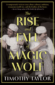 The Rise and Fall of Magic Wolf by Timothy Taylor, 9781459753198
