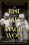 The Rise and Fall of Magic Wolf by Timothy Taylor, 9781459753198