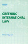 Greening International Law - 9781853831515 by Philippe Sands, 9781853831515