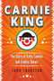 Carnie King (The Story of Patty Conklin and Conklin Shows) by John Thurston, 9781459749924