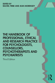 The Handbook of Professional Ethical and Research Practice for Psychologists, Counsellors, Psychotherapists and Psychiatrists - 9781138352087 by Rachel Tribe, Jean Morrissey, 9781138352087