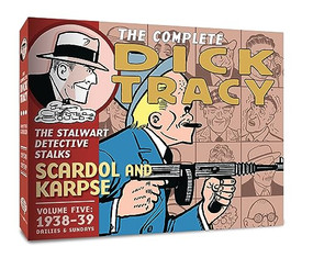 The Complete Dick Tracy (Vol. 5 1938-39) by Chester Gould, Chester Gould, Dean Mullaney, 9781951038885