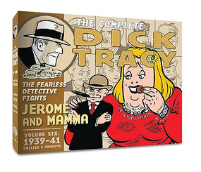 The Complete Dick Tracy (Vol. 6 1939-1941) by Chester Gould, Chester Gould, Dean Mullaney, 9781951038816