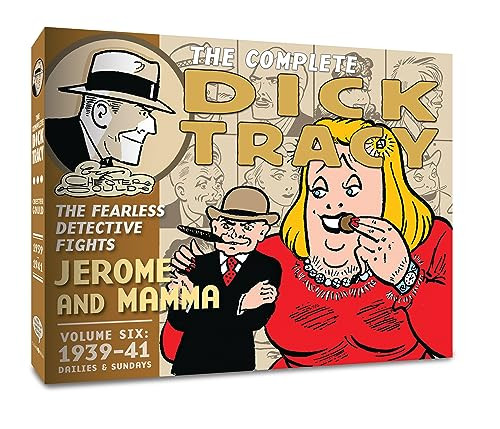 The Complete Dick Tracy (Vol. 6 1939-1941) by Chester Gould, Chester Gould, Dean Mullaney, 9781951038816