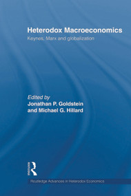 Heterodox Macroeconomics (Keynes, Marx and globalization) - 9780415665971 by Jonathan P. Goldstein, Michael G. Hillard, 9780415665971