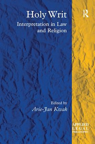 Holy Writ (Interpretation in Law and Religion) - 9781138278585 by Arie-Jan Kwak, 9781138278585