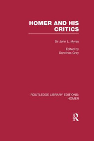 Homer and His Critics - 9781138971967 by John Myres, 9781138971967