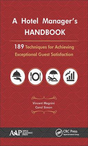A Hotel Manager's Handbook (189 Techniques for Achieving Exceptional Guest Satisfaction) by Vincent P. Magnini, Carol J. Simon, 9781771883481
