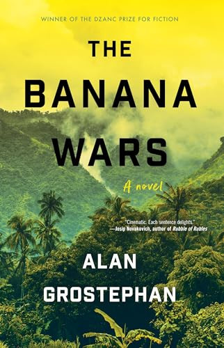 The Banana Wars by Alan Grostephan, 9781950539949