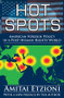 Hot Spots (American Foreign Policy in a Post-Human-Rights World) - 9781412855068 by Amitai Etzioni, 9781412855068